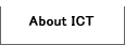About ICT